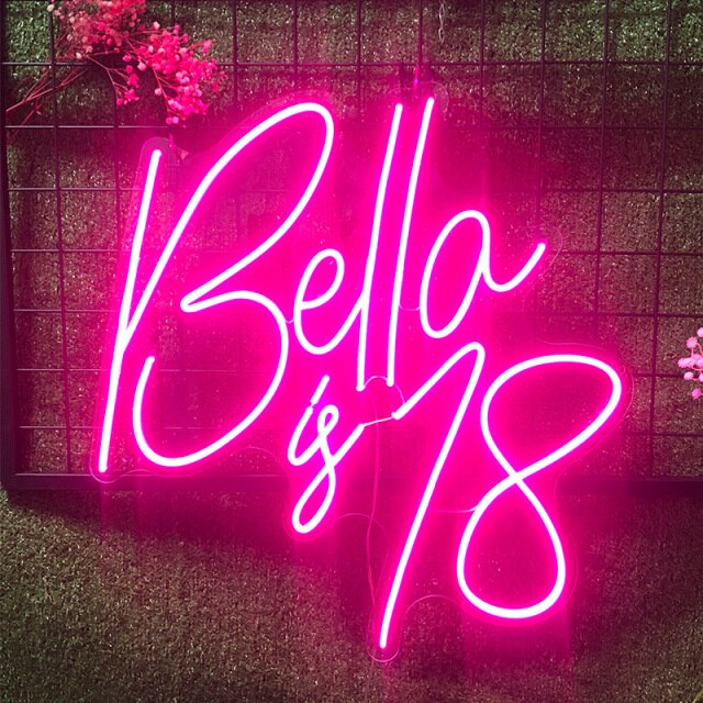 Bella is 18 - Insert your name! - Neon Sign Design Australia