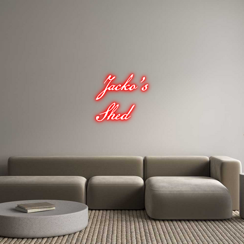 Custom Neon: Jacko’s
Shed