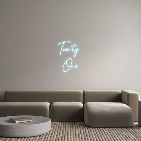 Custom Neon: Twenty 
One