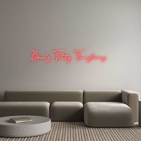 Custom Neon: Ben's Titty T...