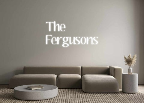 Custom Neon: The
Fergusons