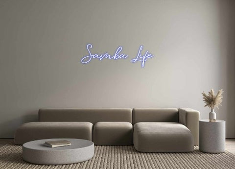 Custom Neon: Samba Life