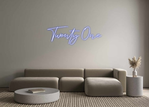 Custom Neon: Twenty One