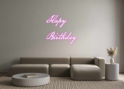 Custom Neon: Hapy
Birthday