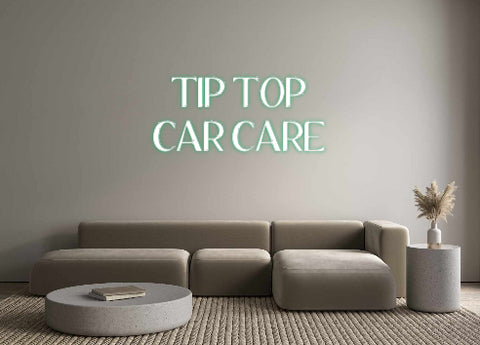 Custom Neon: TIP TOP 
CAR...