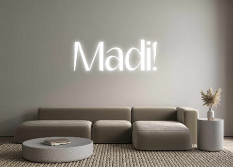 Custom Neon: Madi!