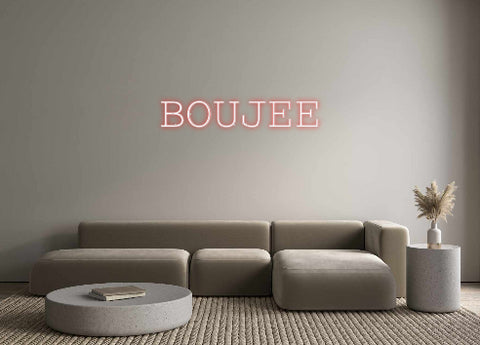 Custom Neon: BOUJEE