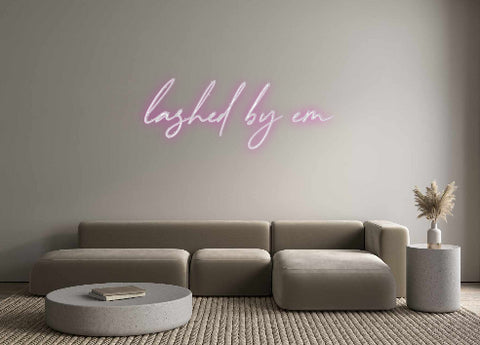 Custom Neon: lashed by em