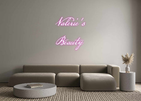 Custom Neon: Valerie's
Be...