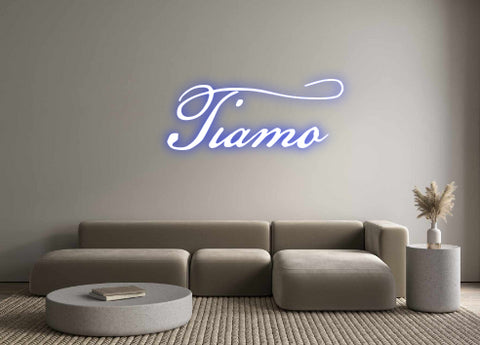 Custom Neon: Tiamo