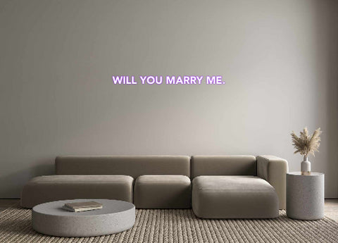 Custom Neon: WILL YOU MARR...