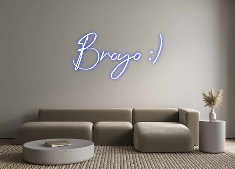 Custom Neon: Broyo :)