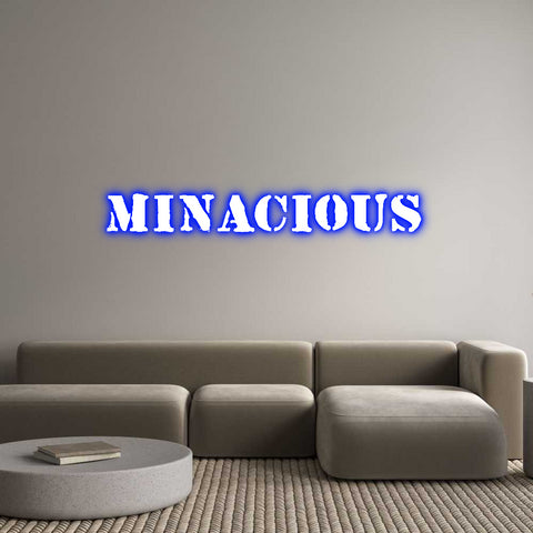 Custom Neon: Minacious
