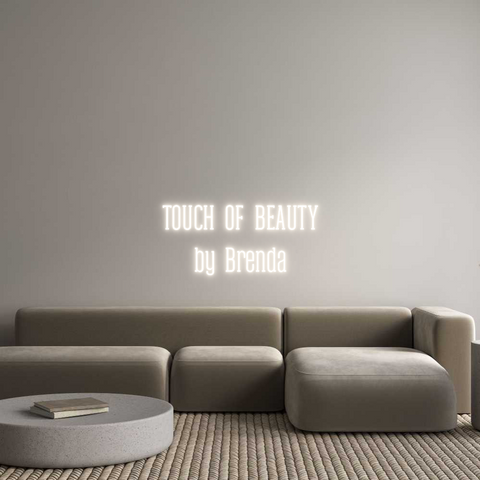 Custom Neon: TOUCH OF BEAU...
