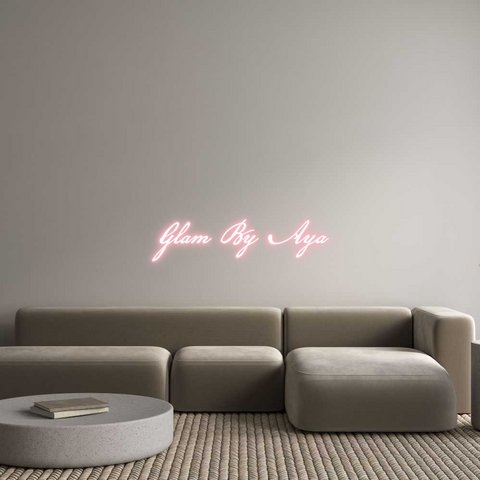 Custom Neon: Glam By Aya