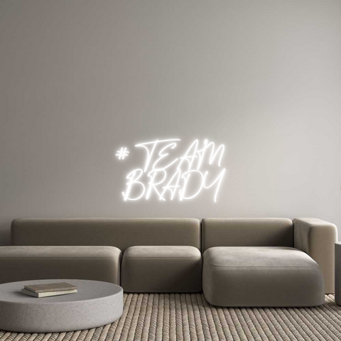 Custom Neon: # TEAM
 BRADY