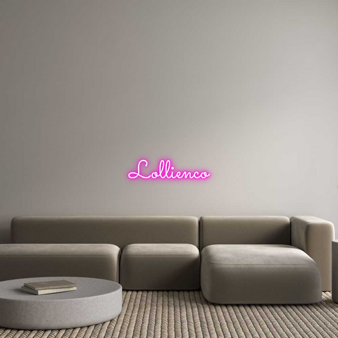 Custom Neon: Lollienco