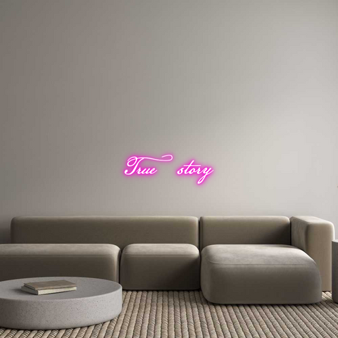 Custom Neon: True story
