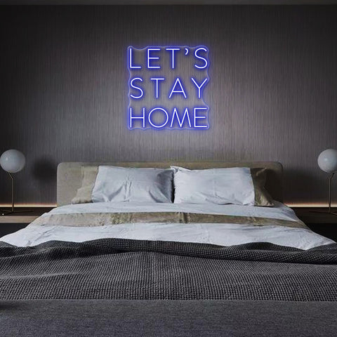 Lets Stay Home LED Neon Sign - Neon Sign Design Australia