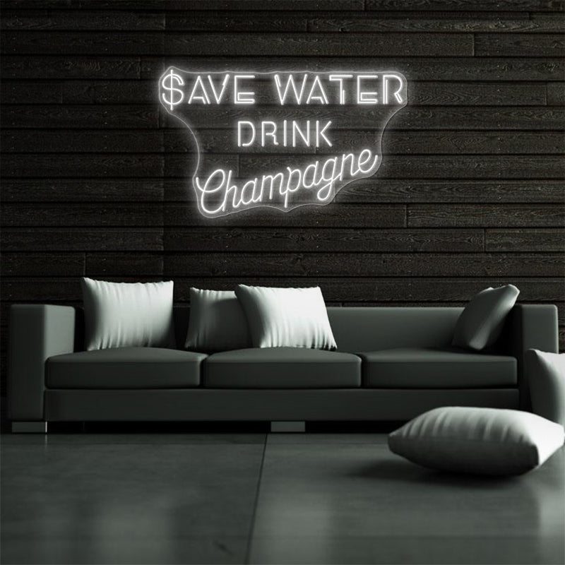 Save Water Drink Champagne LED Neon Sign - Neon Sign Design Australia