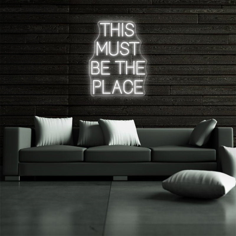 This Must Be The Place LED Neon Sign