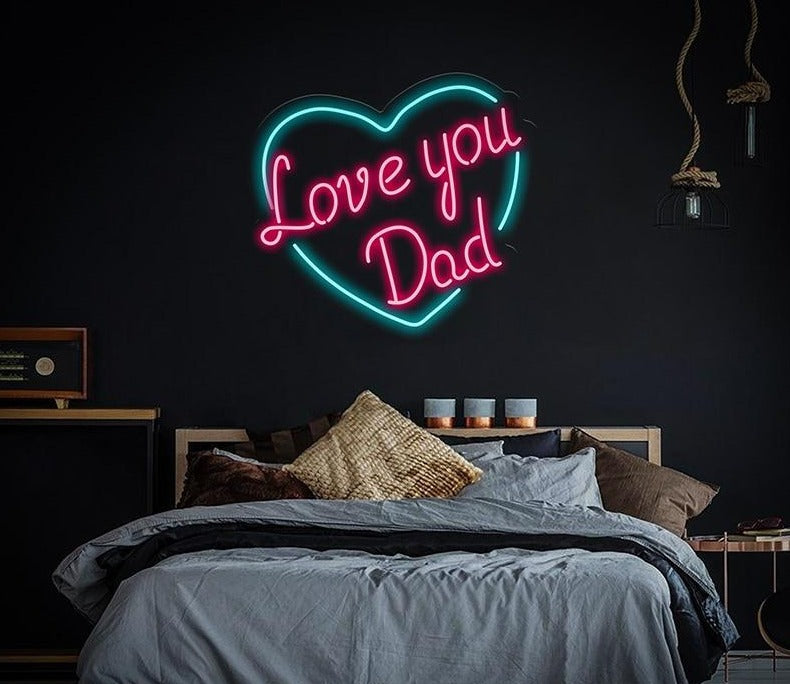 Love You Dad! LED Neon Sign - Neon Sign Design Australia